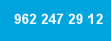 962 247 29 12 962 247 29 12